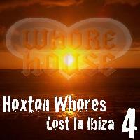 Hoxton Whores - Lost in Ibiza 4