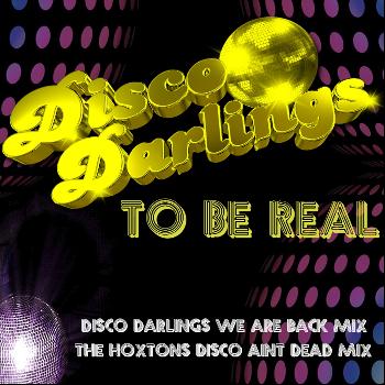 Disco Darlings - To Be Real
