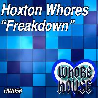 Hoxton Whores - Freakdown