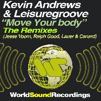 Kevin Andrews, Leisuregroove - Move Your Body (The Remixes)