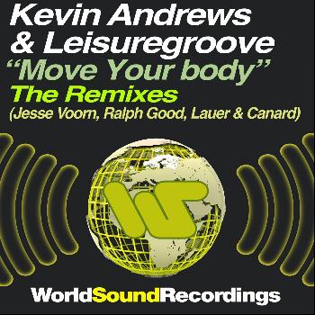Kevin Andrews, Leisuregroove - Move Your Body (The Remixes)