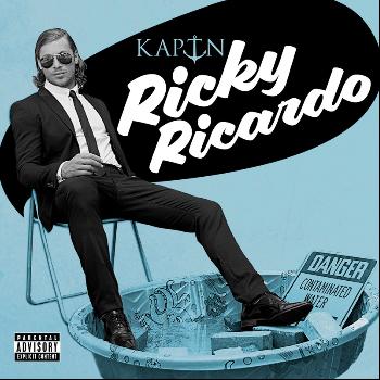 KAPTN - Ricky Ricardo (Explicit)