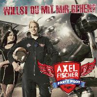 Axel Fischer - Willst du mit mir gehen