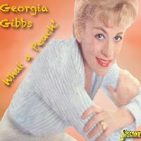 Georgia Gibbs - What a Peach !