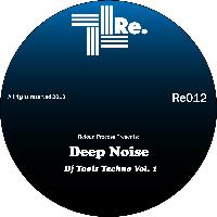Deep Noise - Techno Tools, Vol. 1