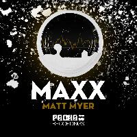Matt Myer - Maxx