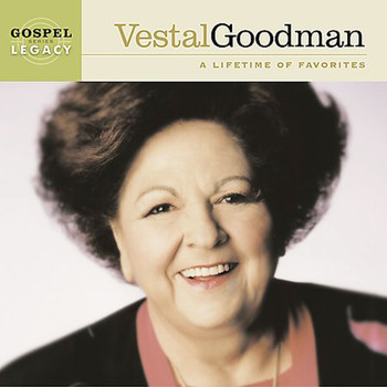 Vestal Goodman - A Lifetime Of Favorites