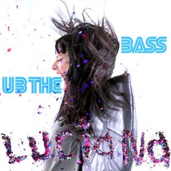 Luciana - U B The Bass