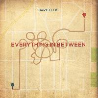 Dave Ellis - Everything in Between