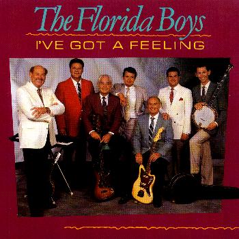 The Florida Boys - I've Got A Feeling