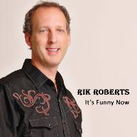 Rik Roberts - It's Funny Now