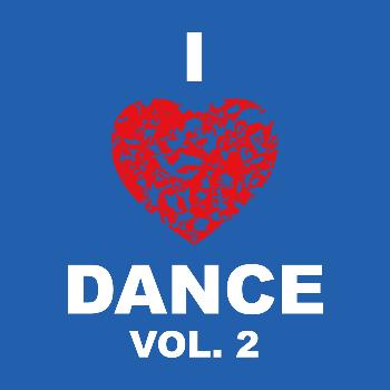 Various Artists - I Love Dance, Vol. 2