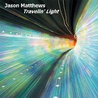 Jason Matthews - Travelin' Light
