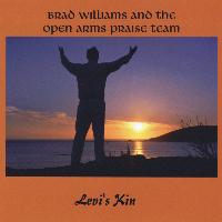 Brad Williams and the Open Arms Praise Team - Levi's Kin