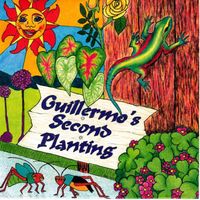 Guillermo - Guillermo's Second Planting