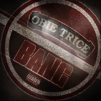 Obie Trice - Bang (Explicit)