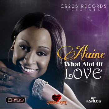 Alaine - What Alot of Love