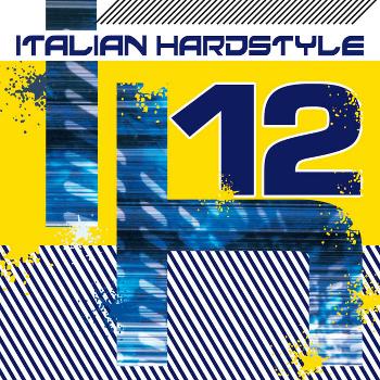 Various Artists - Italian Hardstyle 12