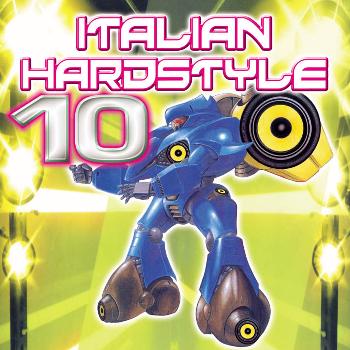 Various Artists - Italian Hardstyle 10