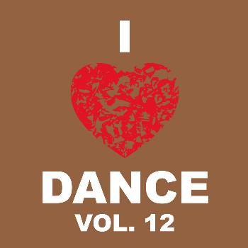 Various Artists - I Love Dance Vol. 12