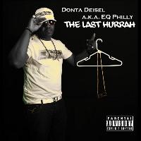 Donta Deisel - The Last Hurrah