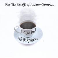 The Hot Java Band - For the Benefit of Andrew Camerino