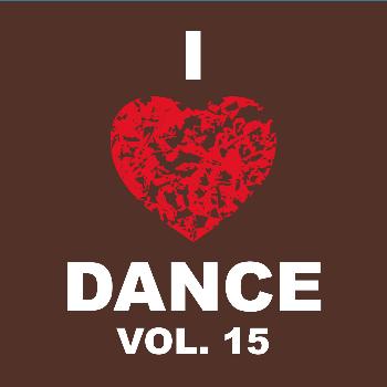 Various Artists - I Love Dance, Vol. 15