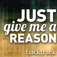 Backtrack - Just Give Me a Reason