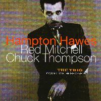 Hampton Hawes - The Trio: Complete Sessions (with Red Mitchell & Chuck Thompson) [Live]
