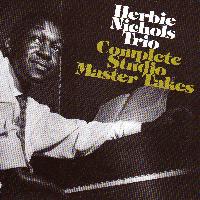 Herbie Nichols - Herbie Nichols Trio: Complete Studio Master Takes