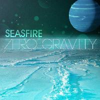 Seasfire - Zero Gravity
