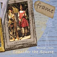 Frame - Consider the Source