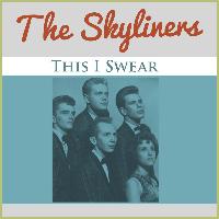 The Skyliners - This I Swear