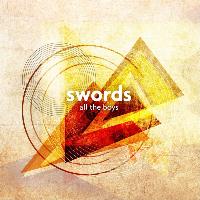 Swords - All the Boys