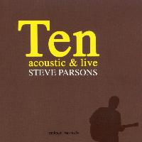 Steve Parsons - Ten (Acoustic & Live)