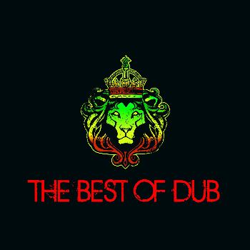 Various Artists - The Best of Dub, Essential Dub Tracks by Horace Andy, Lee Perry, Mad Professor, Max Romeo, Scientist & More!