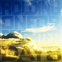 27 - Holding On for Brighter Days (Japanese Version)