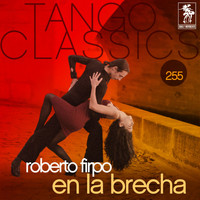 Roberto Firpo - Tango Classics 255: En la Brecha