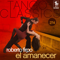 Roberto Firpo - Tango Classics 274: El Amanecer