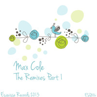 Max Cole - The Remixes, Pt. 1