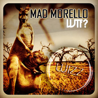Mad Morello - Wtf (Explicit)
