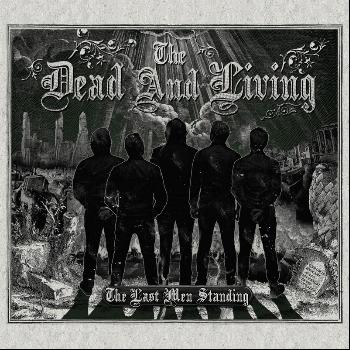 The Dead and Living - The Last Men Standing