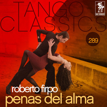 Roberto Firpo - Tango Classics 289: Penas del Alma