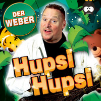 Der Weber - Hupsi Hupsi