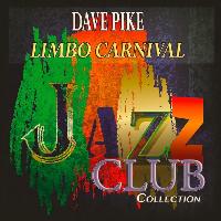 Dave Pike - Limbo Carnival (Jazz Club Collection)