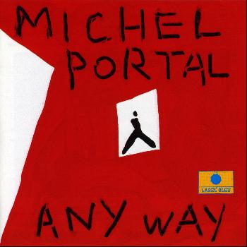 Michel Portal - Any Way