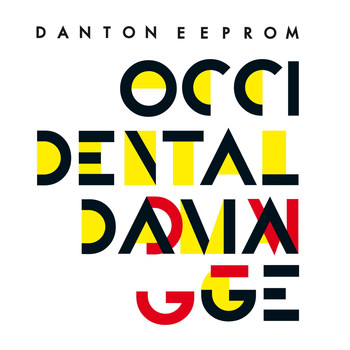 Danton Eeprom - Occidental Damage (Remixes)