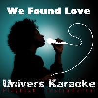 Univers Karaoké - We Found Love (Version Karaoké) - Single