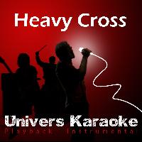Univers Karaoké - Heavy Cross (Version Karaoké) - Single