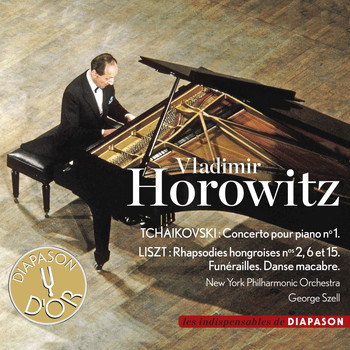 Vladimir Horowitz - Tchaikovsky: Concerto pour piano No. 1 - Liszt: Rhapsodies hongroises Nos. 2, 6 & 15, Funérailles - Saint-Saëns: Danse macabre (Les indispensables de Diapason)